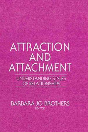 Attraction and Attachment