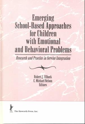 Emerging School-Based Approaches for Children With Emotional and Behavioral Problems