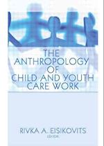 The Anthropology of Child and Youth Care Work