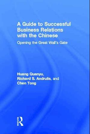 A Guide to Successful Business Relations With the Chinese