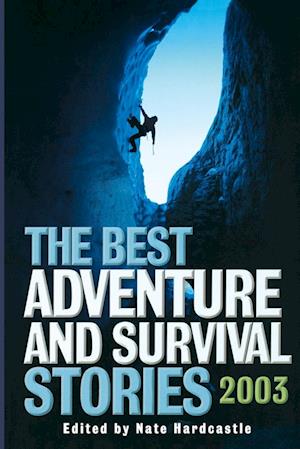 The Best Adventure and Survival Stories 2003