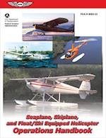 Seaplane, Skiplane, and Float/Ski-Equipped Helicopter Operations Handbook