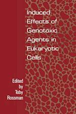 Induced Effects Of Genotoxic Agents In Eukaryotic Cells