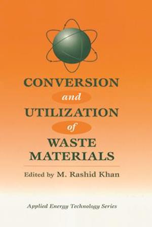 Conversion And Utilization Of Waste Materials