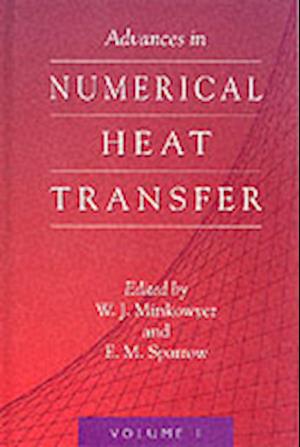 Advances In Numerical Heat Transfer