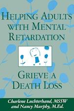 Helping Adults With Mental Retardation Grieve A Death Loss