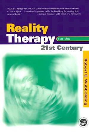 Reality Therapy For the 21st Century