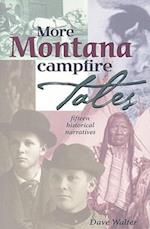 More Montana Campfire Tales