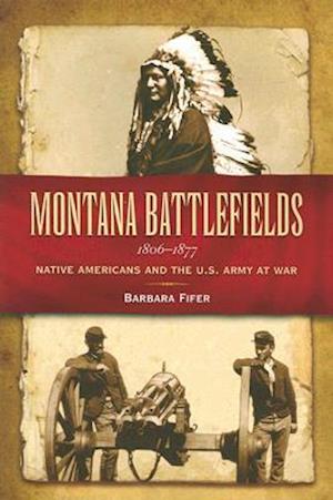 Montana Battlefields 1806-1877