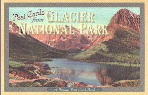 Post Cards from Glacier National Park