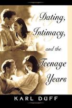 Dating, Intimacy, & the Teenage Years