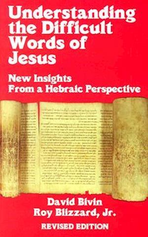 Understanding the Difficult Words of Jesus (REV)