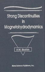 Strong Discontinuities in Magnetohydrodynamics