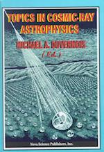 Topics in Cosmic-Ray Astrophysics