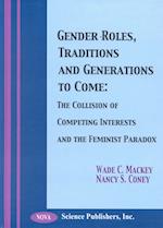 Gender Roles, Traditions & Generations to Come