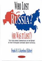 Who Lost Russia? (Or Was It Lost?)