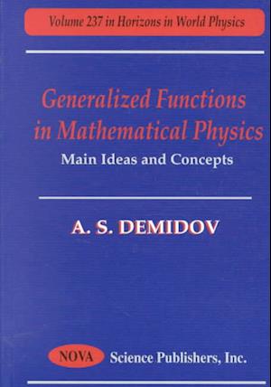 Generalized Functions in Mathematical Physics