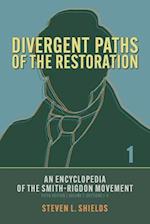 Divergent Paths of the Restoration