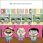 Weissman, S:  Chewing Gum In Church