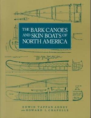 The Bark Canoes and Skin Boats of North America