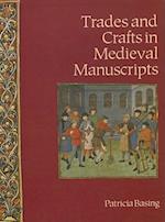 Trades and Crafts in Medieval Manuscripts