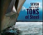 Seven and a Half of Tons of Steel