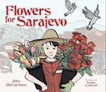 Flowers for Sarajevo
