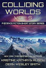 Colliding Worlds, Vol. 5: A Science Fiction Short Story Series 