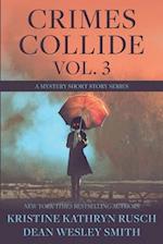 Crimes Collide, Vol. 3 : A Mystery Short Story Series 
