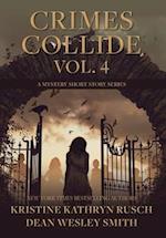 Crimes Collide, Vol. 4: A Mystery Short Story Series 