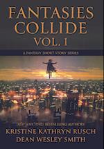 Fantasies Collide, Vol. 1: A Fantasy Short Story Series 