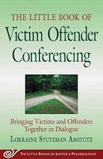 Little Book of Victim Offender Conferencing