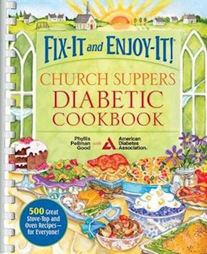 Fix-It and Enjoy-It! Church Suppers Diabetic Cookbook