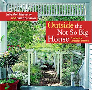 Outside the Not So Big House: Creating the Landscape of Home