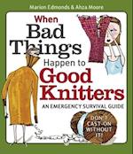 When Bad Things Happen to Good Knitters