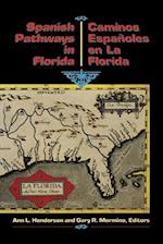 Spanish Pathways in Florida, 1492-1992