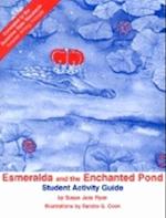 Esmeralda and the Enchanted Pond Student Activity Guide