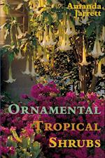 Ornamental Tropical Shrubs