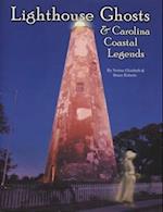 Lighthouse Ghosts and Carolina Coastal Legends