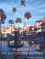 Flagler's St. Augustine Hotels