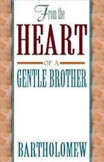 From the Heart of a Gentle Brother