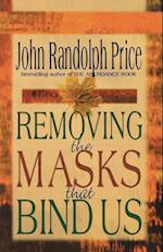 Removing the Masks That Bind Us