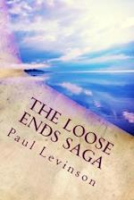 The Loose Ends Saga