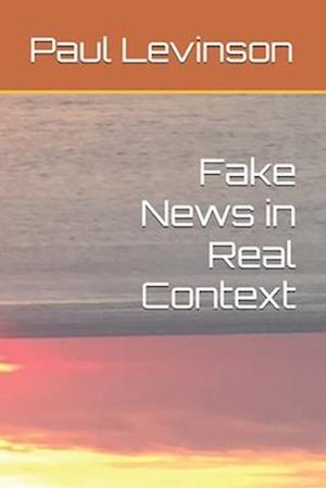 Fake News in Real Context