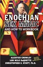 Enochian Sex Magic and How to Work Book