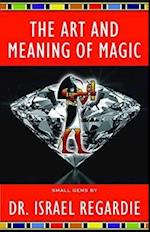 The Art and Meaning of Magic (Small Gems Series) (Small Gems Series)