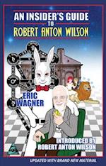 An Insider's Guide to Robert Anton Wilson