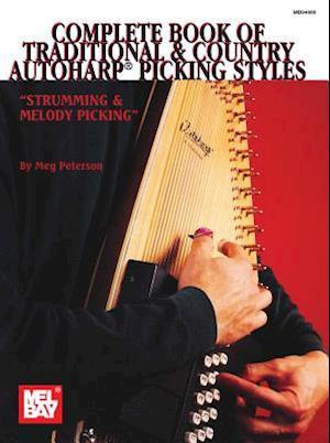 Complete Book of Traditional & Country Autoharp Picking Styles