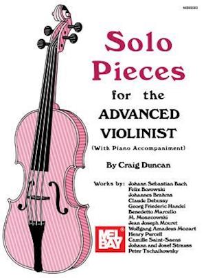 Mel Bay Presents Solo Pieces for the Advanced Violinist [With Piano Accompaniment]