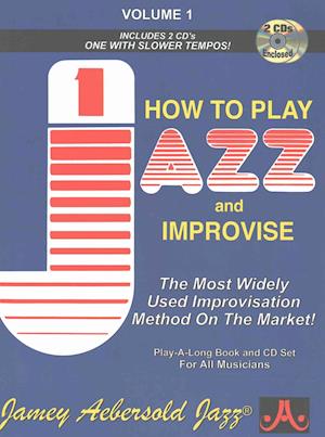 Jamey Aebersold Jazz -- How to Play Jazz and Improvise, Vol 1: The Most Widely Used Improvisation Method on the Market!, Book & Online Audio